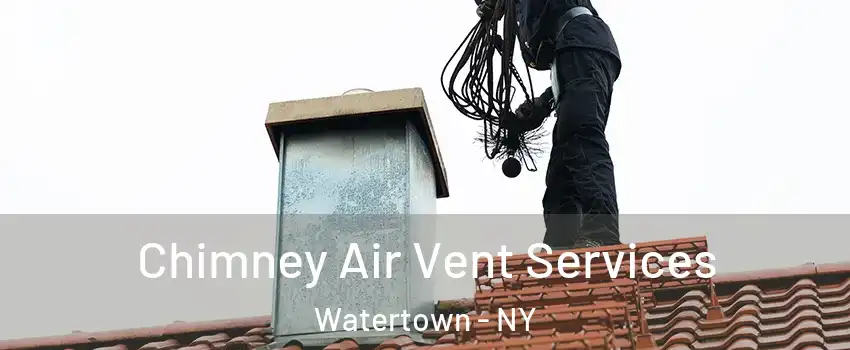  Chimney Air Vent Services Watertown - NY