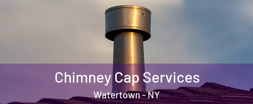 Chimney Cap Services Watertown - NY
