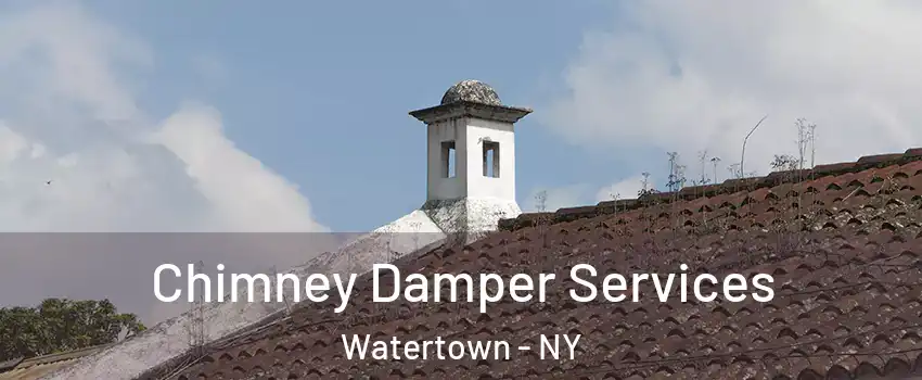  Chimney Damper Services Watertown - NY