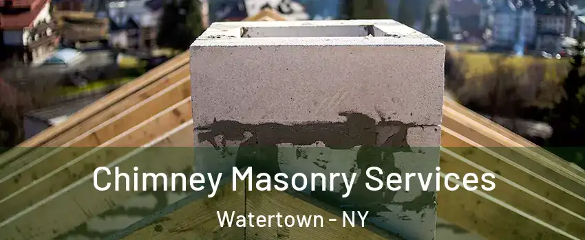  Chimney Masonry Services Watertown - NY