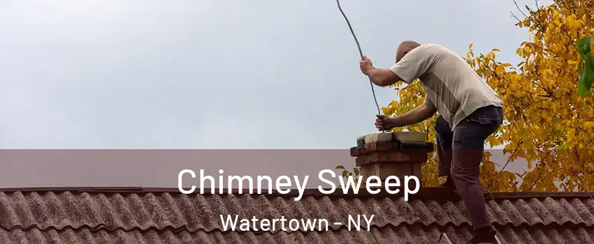  Chimney Sweep Watertown - NY