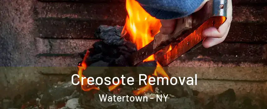  Creosote Removal Watertown - NY