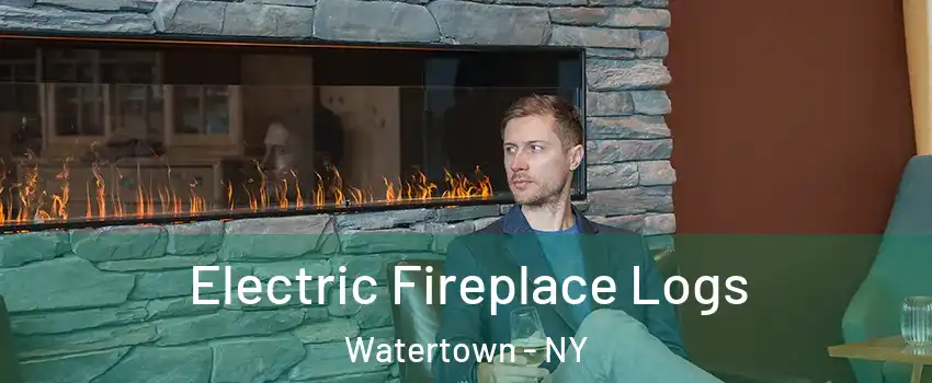  Electric Fireplace Logs Watertown - NY