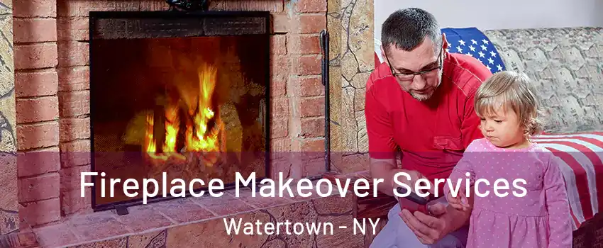  Fireplace Makeover Services Watertown - NY