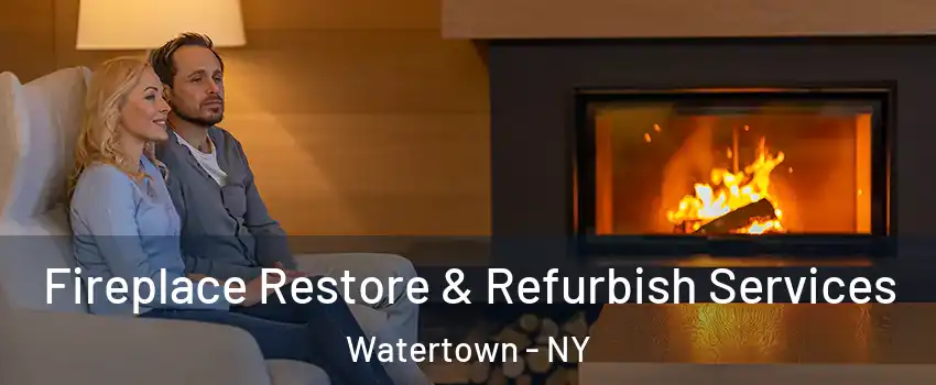  Fireplace Restore & Refurbish Services Watertown - NY