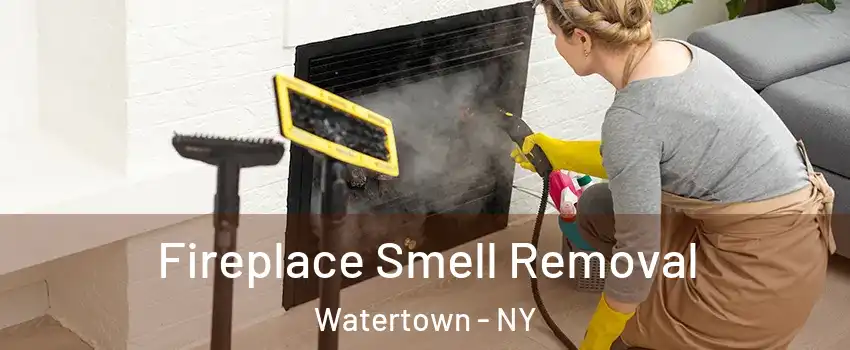  Fireplace Smell Removal Watertown - NY