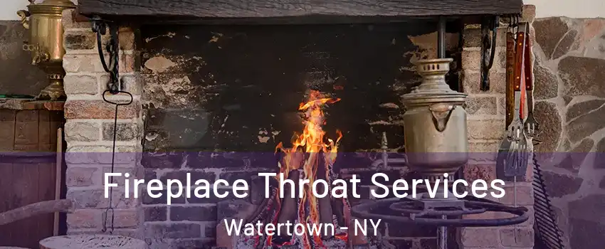 Fireplace Throat Services Watertown - NY