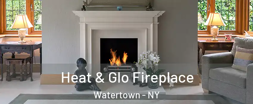  Heat & Glo Fireplace Watertown - NY