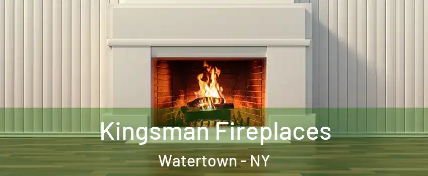  Kingsman Fireplaces Watertown - NY