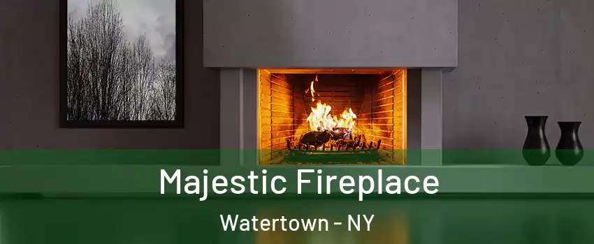  Majestic Fireplace Watertown - NY