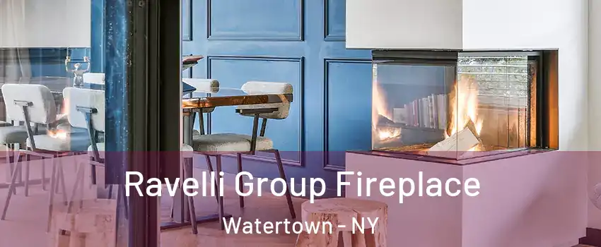  Ravelli Group Fireplace Watertown - NY
