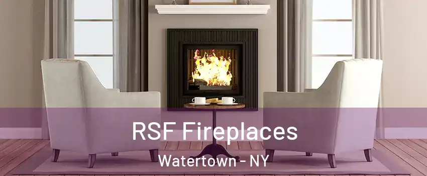  RSF Fireplaces Watertown - NY