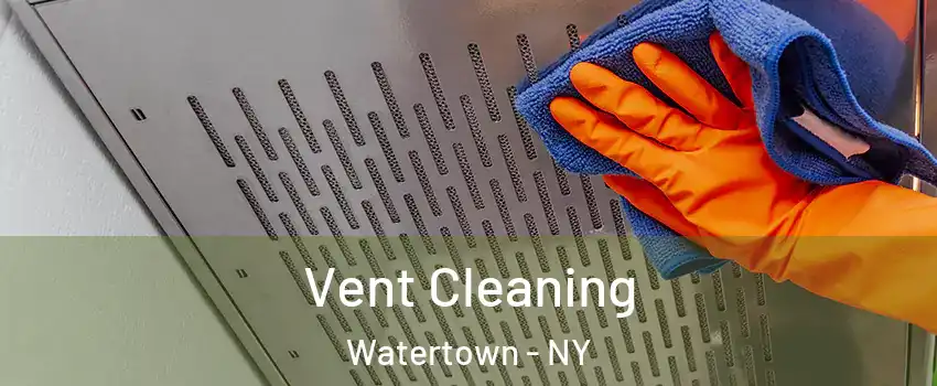  Vent Cleaning Watertown - NY