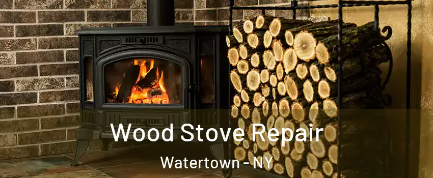  Wood Stove Repair Watertown - NY